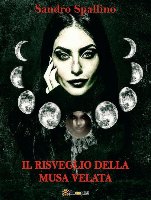Il risveglio della musa velata - Sandro Spallino - ebook