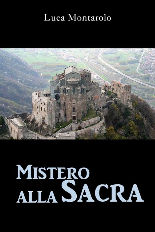 Mistero alla Sacra - Luca Montarolo - copertina