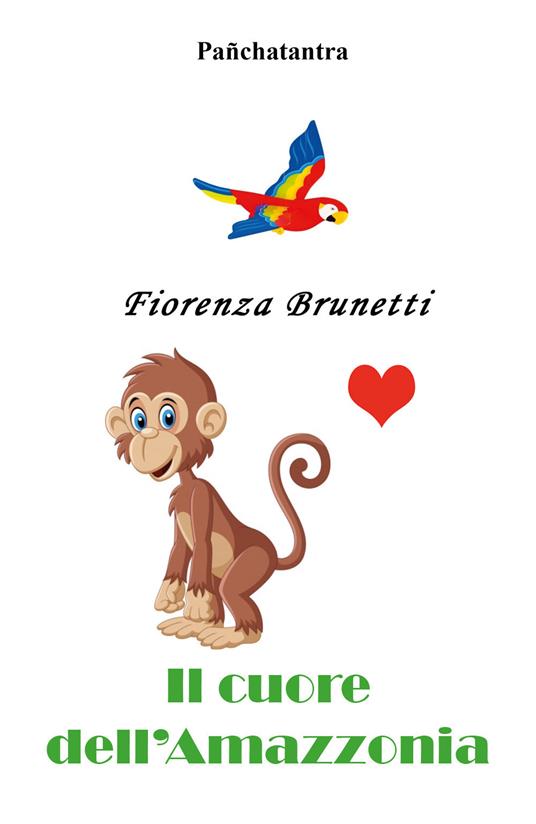 Il cuore dell'Amazzonia - Fiorenza Brunetti - copertina