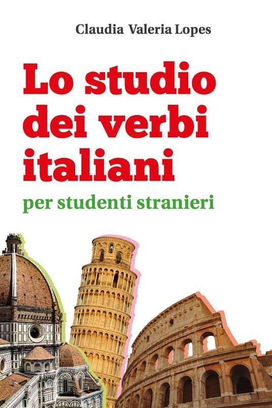 Lo studio dei verbi italiani per studenti stranieri - Claudia Valeria Lopes - copertina