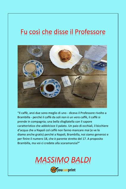 Fu così che disse il Professore - Massimo Baldi - copertina