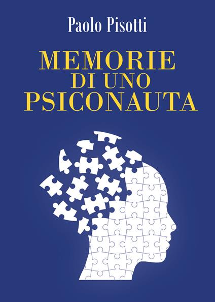 Memorie di uno psiconauta - Paolo Pisotti - copertina