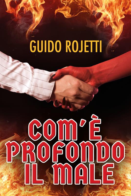 Com'è profondo il Male - Guido Rojetti - copertina