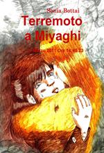 Terremoto a Miyaghi. 11 Marzo 2011 ore 14:45:23