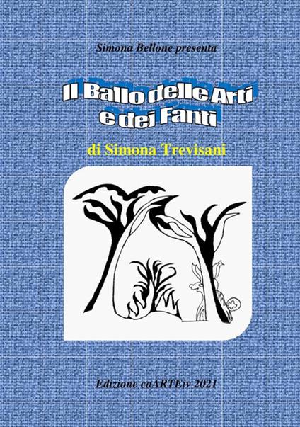 Il ballo delle arti e dei fanti - Simona Trevisani,Simona Bellone - ebook