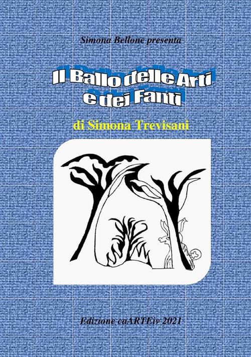 Il ballo delle arti e dei fanti - Simona Trevisani,Simona Bellone - ebook