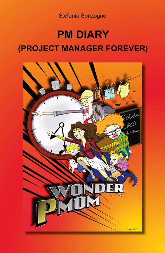 PM diary. Project manager forever - Stefania Sonzogno - copertina