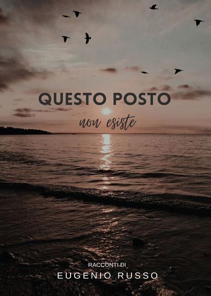 Questo posto non esiste - Eugenio Russo - copertina