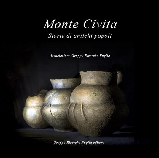 Monte Civita. Storie di antichi popoli - Giuseppe Compagni,Endrio Moro,Valerio Agricola - copertina