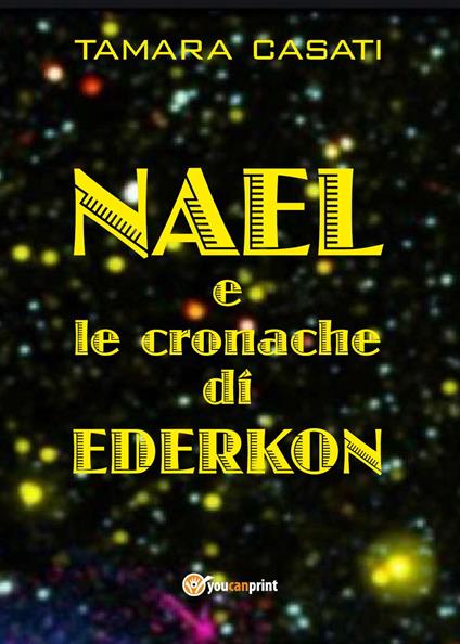 Nael e le cronache di Ederkon - Tamara Casati - copertina