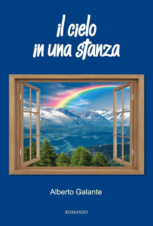 Il cielo in una stanza - Alberto Galante - ebook