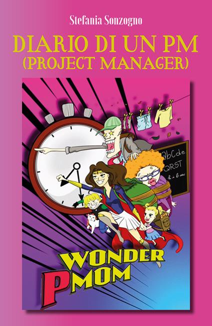 Diario segreto di un PM (Project Manager) - Stefania Sonzogno - copertina