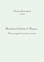 Accendiamo la lanterna di Diogene... Una passeggiata tra passato e presente