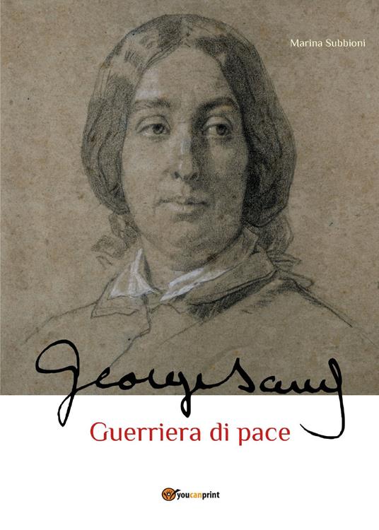 George Sand. Guerriera di pace - Marina Subbioni - copertina
