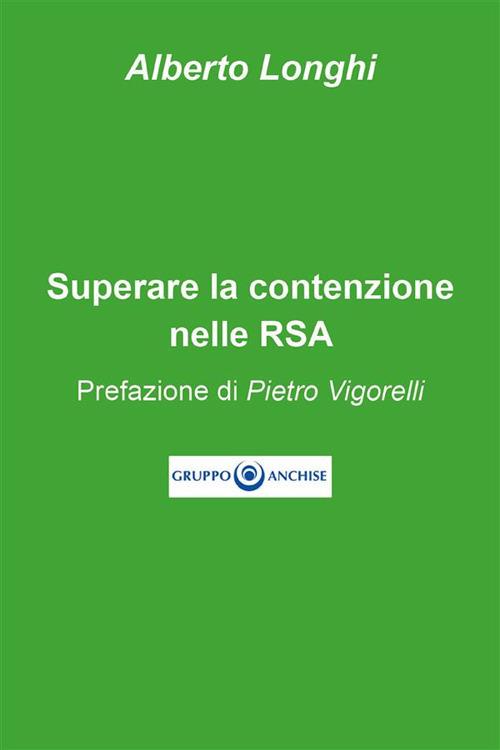 Superare la contenzione nelle RSA - Alberto Longhi - ebook