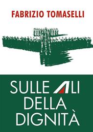 Sulle ali della dignità