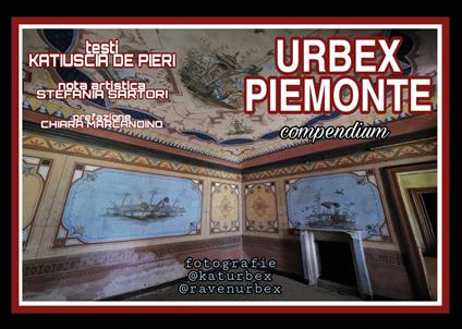 Urbex Piemonte - Katiuscia De Pieri - copertina