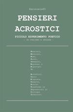 Pensieri acrostici - piccolo esperimento poetico in italiano e inglese