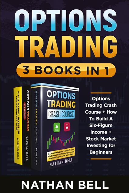 Options trading: Options trading crash course-How to build a six-figure income-Stock market investing for beginners - Nathan Bell - copertina