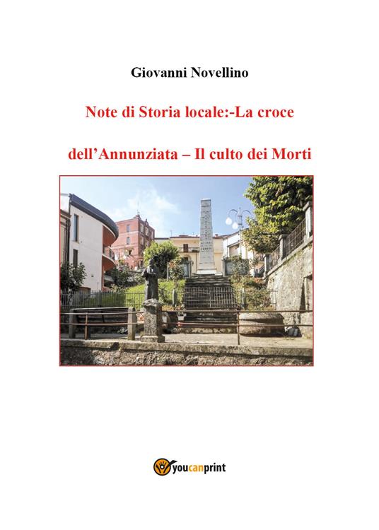 Note di storia locale: La croce dell'Annunziata-Il culto dei morti - Giovanni Novellino - copertina