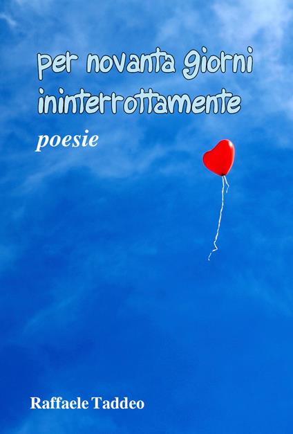 Per novanta giorni ininterrottamente - Raffaele Taddeo - copertina