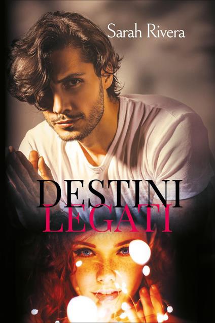 Destini legati - Sarah Rivera - copertina
