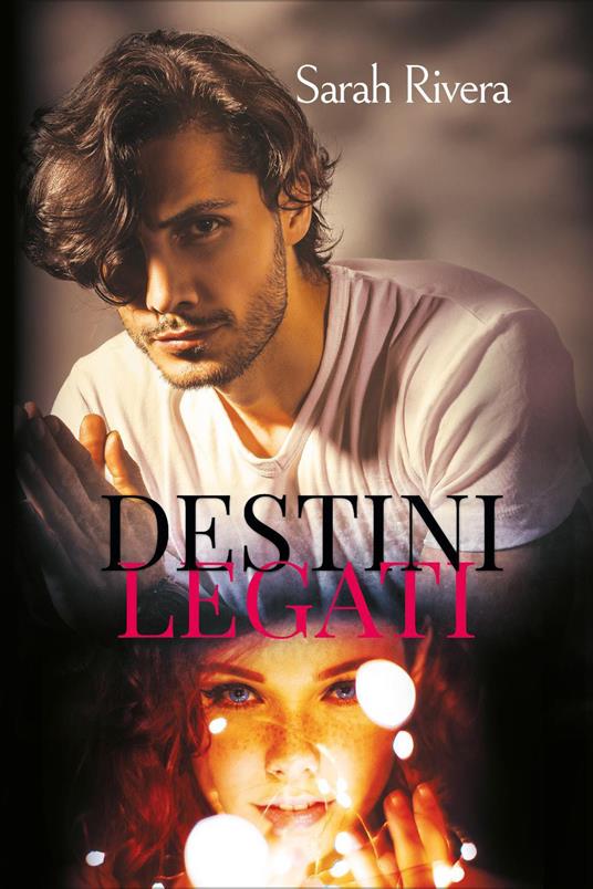 Destini legati - Sarah Rivera - copertina
