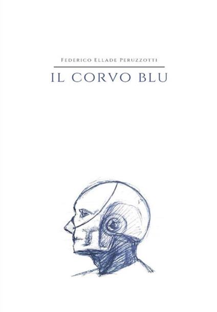 Il corvo blu - Federico Ellade Peruzzotti - ebook