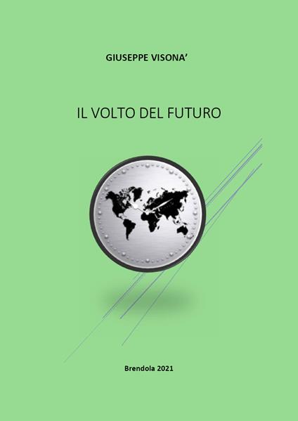 Il volto del futuro - Giuseppe Visonà - copertina