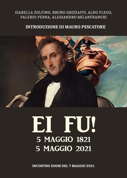 Ei fu! 5 maggio 1821-5 maggio 2021 - copertina
