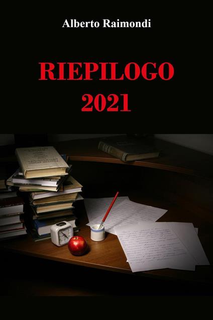 Riepilogo 2021 - Alberto Raimondi - copertina