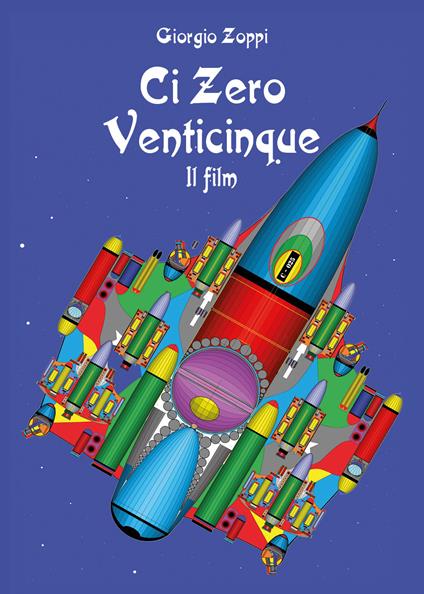 Ci zero venticinque. Il film - Giorgio Zoppi - copertina
