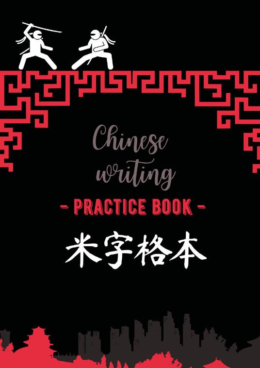 Chinese writing practice book. Ninja - Ilaria Crovatto - copertina