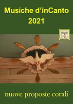 Musiche d'inCanto 2021. Nuove proposte corali