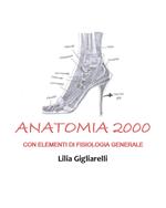 Anatomia 2000. Con elementi di fisiologia generale