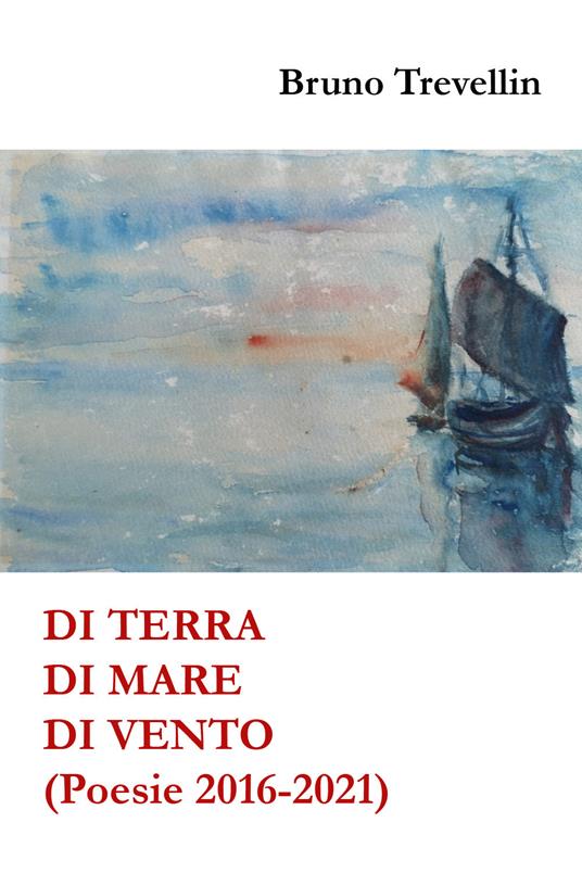 Di terra, di mare, di vento - Bruno Trevellin - copertina