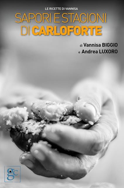 Sapori e stagioni di Carloforte. Le ricette di Vannisa - Vannisa Biggio,Andrea Luxoro - copertina