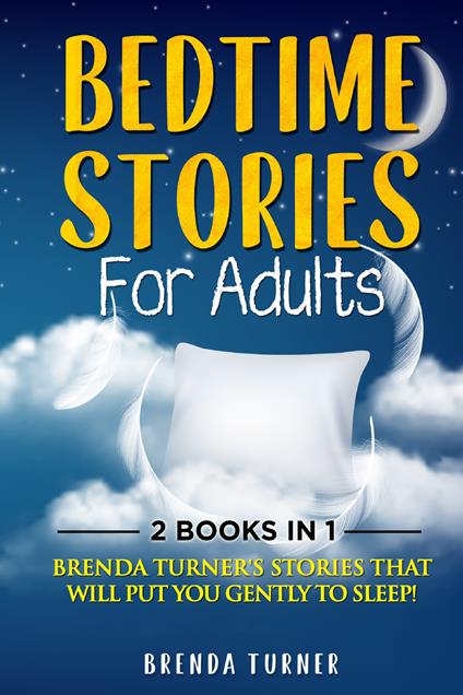 Bedtime stories for adults. Brenda Turner's stories that will put you gently to sleep! - Brenda Turner - copertina