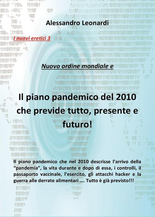 I nuovi eretici. Nuovo ordine mondiale e il piano pandemico del 2010 che previde tutto, presente e futuro!. Vol. 3 - Alessandro Leonardi - copertina