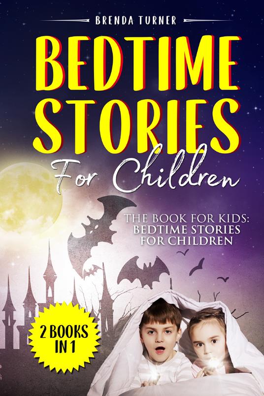 Bedtime stories for children . The book for kids: Bedtime stories for children. (2 books in 1) - Brenda Turner - copertina