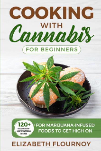 Cooking with cannabis for beginners - Elizabeth Flournoy - copertina