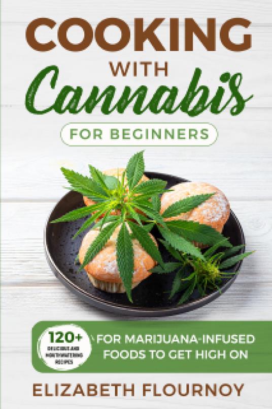 Cooking with cannabis for beginners - Elizabeth Flournoy - copertina