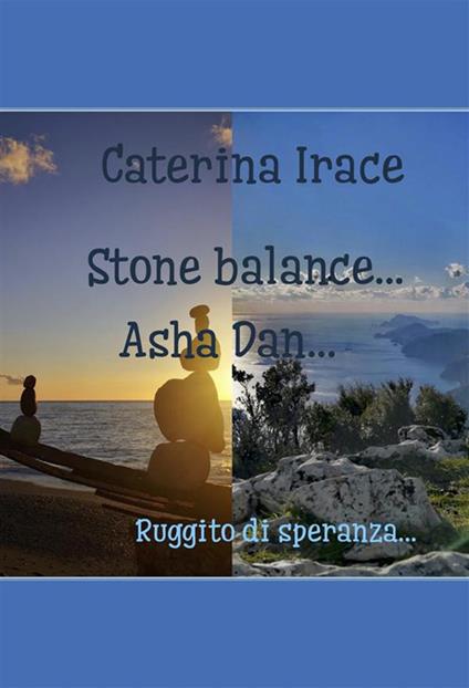 Stone balance... Poetar... Asha Dan - Caterina Irace - ebook