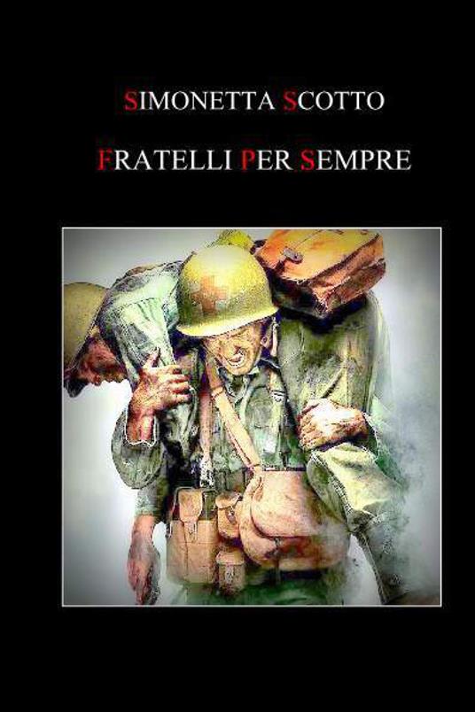 Fratelli per sempre - Simonetta Scotto - copertina