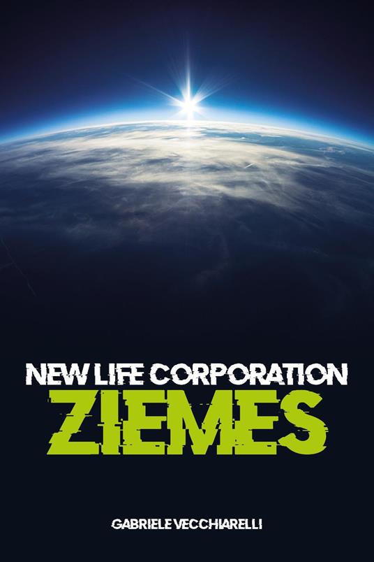 New life corporation. Ziemes - Gabriele Vecchiarelli - copertina