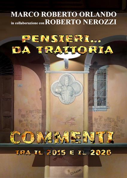 Pensieri... da trattoria. Commenti tra il 2015 e il 2020 - Marco Roberto Orlando,Roberto Nerozzi - copertina