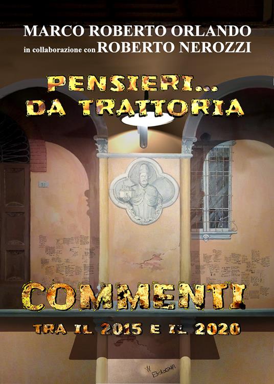 Pensieri... da trattoria. Commenti tra il 2015 e il 2020 - Marco Roberto Orlando,Roberto Nerozzi - copertina