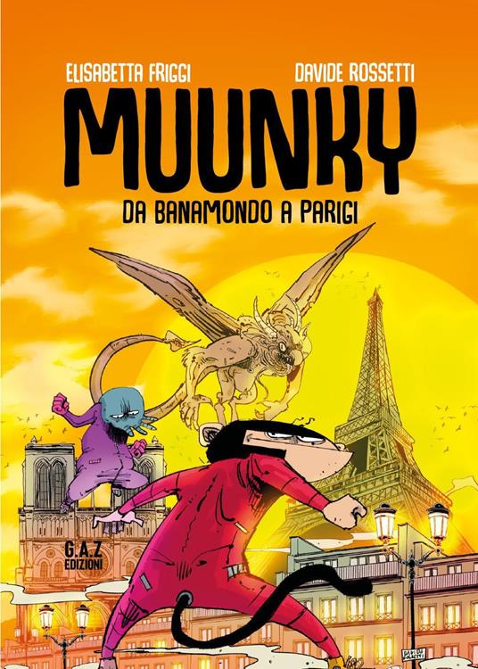 Muunky. Da Banamondo a Parigi - Davide Rossetti,Elisabetta Friggi - copertina