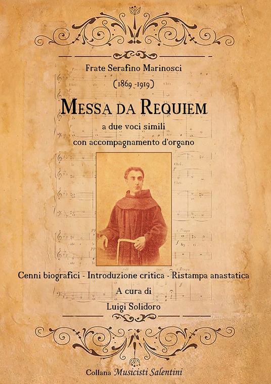 Frate Serafino Marinosci (1869-1919): Messa da Requiem. Cenni biografici-Introduzione critica-Ristampa anastatica - copertina