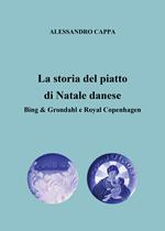 La storia del piatto di Natale danese. Bing & Grondahl e Royal Copenhagen